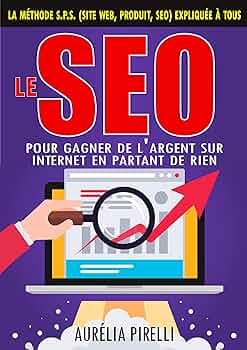 Le Seo — Pour Gagner De Largent Sur Internet En Partant De Rien
